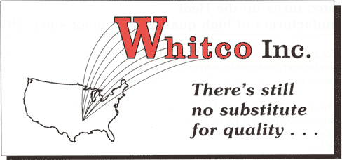 Whitco... There's no substitute for quality!