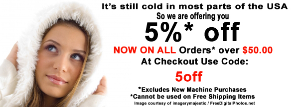 5% off all Orders over $50.00.  Use Code 5off at Checkout